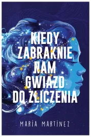 kiedy-zabraknie-nam-gwiazd-do-zliczenia-m-martinez