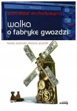 walka-o-fabryke-gwozdzi-michalkiewicz
