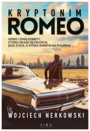 kryptonim-romeo-nerkowski-wojciech