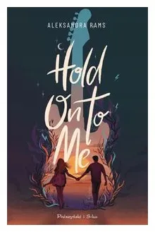 hold-on-to-me-aleksandra-rams