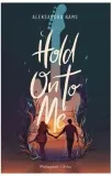 hold-on-to-me-aleksandra-rams-stan-nowy
