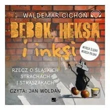 bebok-heksa-i-inksi-rzecz-o-slaskich-audiobook