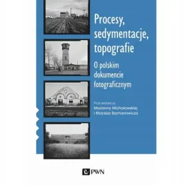 procesy-sedymentacje-topografie-o-polskim-dokumencie-fotograficznym-sr