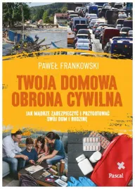 twoja-domowa-obrona-cywilna-pawel-frankowski