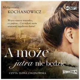 a-moze-jutra-nie-bedzie-audiobook-kochanowicz