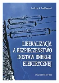 liberalizacja-a-bezpieczenstwo-dostaw-energii