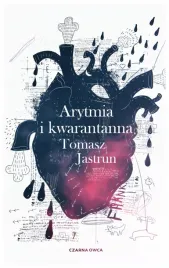 arytmia-i-kwarantanna-tomasz-jastrun