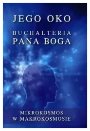 jego-oko-buchalteria-pana-boga-mikrokosmos-w