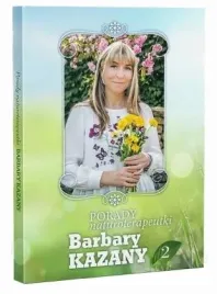 porady-naturoterapeutki-barbary-kazany-czesc-2-barbara-kazana