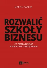 rozwalic-szkoly-biznesu-co-trzeba-zmienic-w-nauczaniu-zarzadzania-media-se