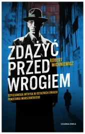 zdazyc-przed-wrogiem-robert-michniewicz