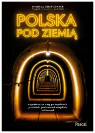 polska-pod-ziemia-mikolaj-gospodarek