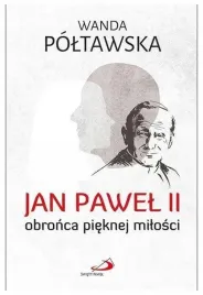 jan-pawel-ii-obronca-pieknej-milosci