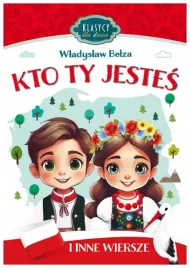 klasycy-dla-dzieci-kto-ty-jestes-i-inne-wiersze-wladyslaw-belza