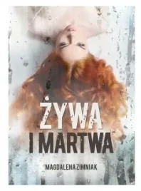 zywa-i-martwa-zimniak-magdalena