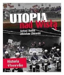 utopia-nad-wisla-historia-peerelu-antoni-dudek