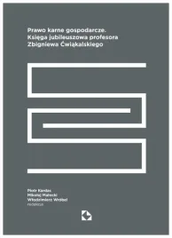 prawo-karne-gospodarcze-ksiega-jubileuszowa-praca-zbiorowa