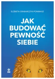 jak-budowac-pewnosc-siebie-elzbieta-grabarczyk-ponimasz