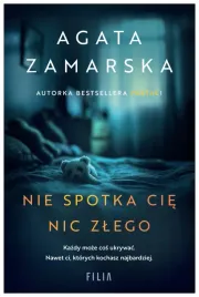 nie-spotka-cie-nic-zlego-agata-zamarska