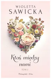 ktos-miedzy-nami-t-2-wioletta-sawicka