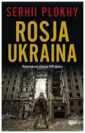 rosja-ukraina-najwieksze-starcie-xxi-w-s-plokhy