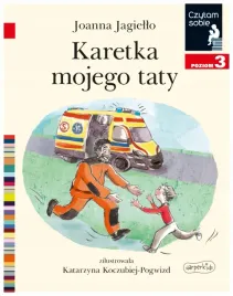 karetka-mojego-taty-czytam-sobie-poziom-3-joanna-jagiello