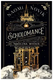 scholomance-lekcja-pierwsza-mroczna-wiedza-naomi-novik