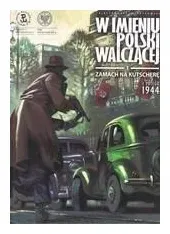 w-imieniu-polski-walczacej-zamach-na-kutschere