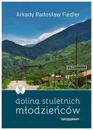 dolina-stuletnich-mlodziencow-arkady-radoslaw-fiedler