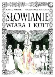 slowianie-wiara-i-kult-rafal-merski