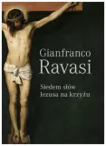 siedem-slow-jezusa-na-krzyzu-gianfranco-ravasi
