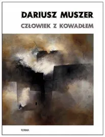 czlowiek-z-kowadlem-dariusz-muszer