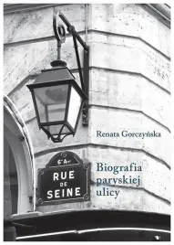 rue-de-seine-biografia-paryskiej-ulicy-gorczynska