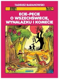 ecie-pecie-o-wszechswiecie-wynalazku-i-komecie-tadeusz-baranowski