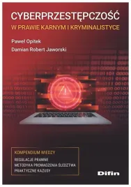cyberprzestepczosc-w-prawie-karnym-i-kryminalistyc-damian-robert-jaworski