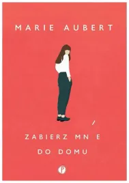 zabierz-mnie-do-domu-marie-aubert