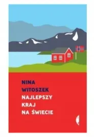 najlepszy-kraj-na-swiecie-poza-seria-nina-witoszek