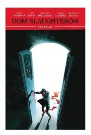 szkarlat-dom-slaughterow-tom-2-james-tynion-iv