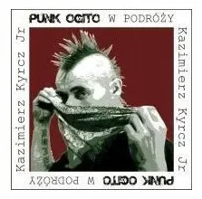 punk-ogito-w-podrozy-kazimierz-kyrcz-jr