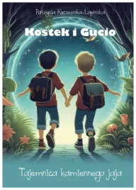 kostek-i-gucio-tajemnica-kamiennego-jaja-patrycja-kuczewska-lopinska