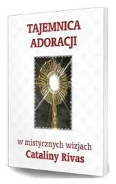 tajemnica-adoracji-w-mistycznych-wizjach-cataliny