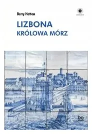 lizbona-krolowa-morz-barry-hatton
