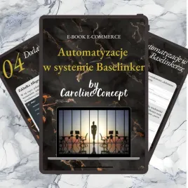 ebook-automatyzacje-w-systemie-baselinker-bonus-nauka-o-baselinkerze