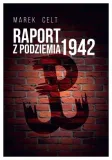 raport-z-podziemia-1942-celt-marek
