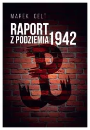 raport-z-podziemia-1942-celt-marek