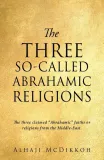 the-three-so-called-abrahamic-religions-the-three-claimed-abrahamic