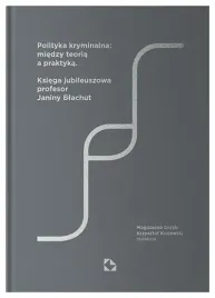 polityka-kryminalna-miedzy-teoria-a-praktyka