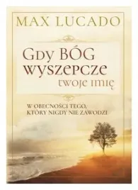 gdy-bog-wyszepcze-twoje-imie-max-lucado
