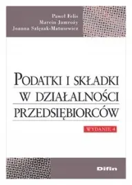 podatki-i-skladki-w-dzialalnosci-przedsiebiorcow-wydanie-4-pawel-felis
