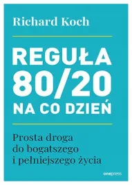 regula-80-20-na-co-dzien-prosta-droga-do-bogatszego-i-pelniejszego-zycia-
